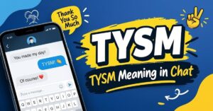 TYSM Meaning in Chat
