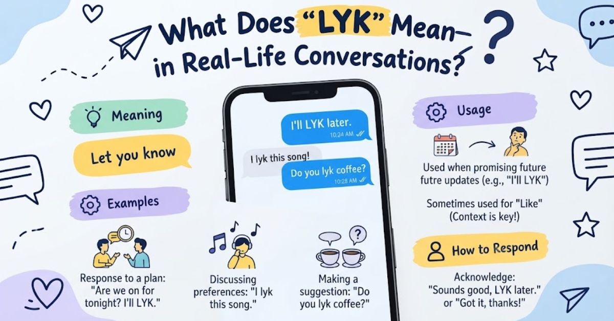 What Does “LYK” Mean in Real-Life Conversations
